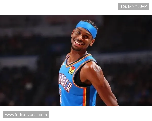 亚历山大领跑MVP竞争 雷霆战绩为其增添筹码